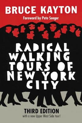 Radical Walking Tours of New York City by Kayton, Bruce