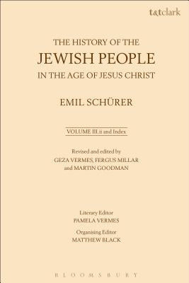 The History of the Jewish People in the Age of Jesus Christ: Volume 3.II and Index by Schürer, Emil