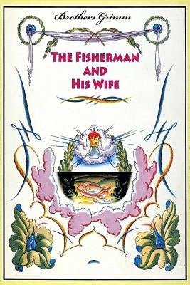 The Fisherman and His Wife by Grimm, Brothers