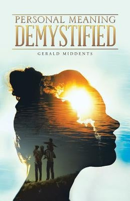 Personal Meaning Demystified by Middents, Gerald