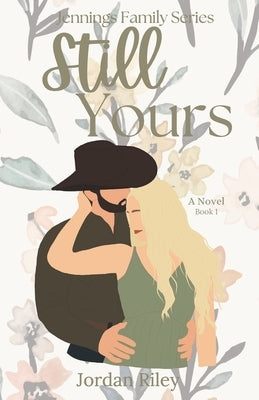 Still Yours: Jennings Family Series, Book 1 by Brunner, Jordan Riley