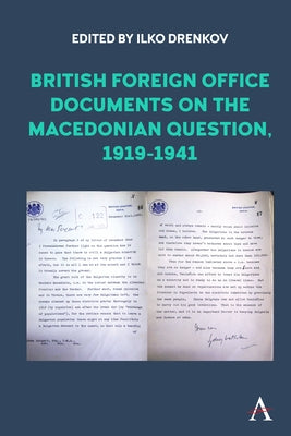 British Foreign Office Documents on the Macedonian Question, 1919-1941 by Drenkov, Ilko
