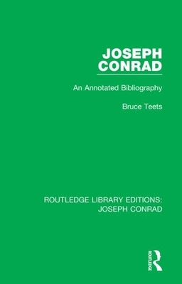 Joseph Conrad: An Annotated Bibliography by Teets, Bruce
