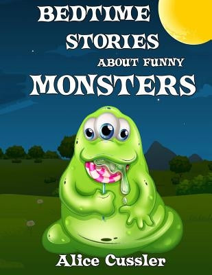 Bedtime Stories About Funny Monsters: Short Stories Picture Book: Monsters for Kids by Russell, Rachel