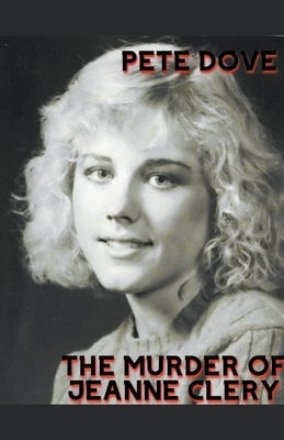 The Murder of Jeanne Clery by Dove, Pete