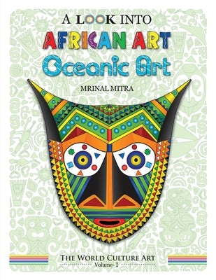 A Look Into African Art, Oceanic Art by Mitra, Swarna
