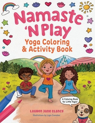 Namaste 'N Play: Yoga Coloring & Activity Book by Clancy, Lauren Jane