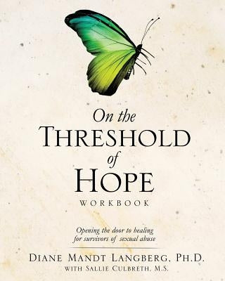 On the Threshold of Hope Workbook by Langberg, Diane Mandt