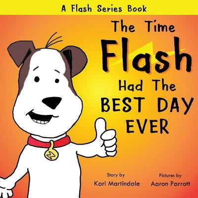 The Time Flash Had the Best Day Ever by Martindale, Kari Ann