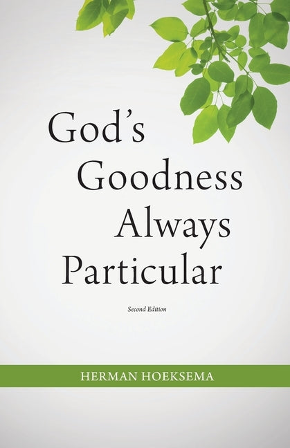 God's Goodness Always Particular by Hoeksema, Herman