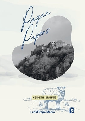 Pagan Papers by Grahame, Kenneth