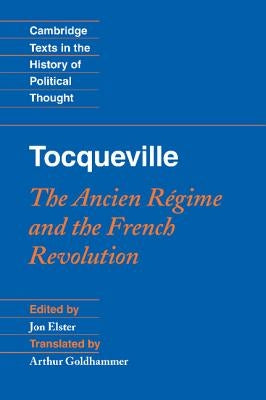 Tocqueville: The Ancien Régime and the French Revolution by Elster, Jon
