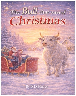The Bull that saved Christmas by Hayes, Rd