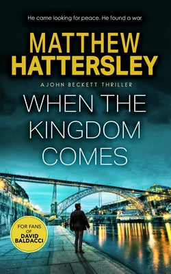 When the Kingdom Comes by Hattersley, Matthew