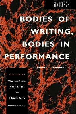 Genders 23: Bodies of Writing, Bodies in Performance by Foster, Thomas
