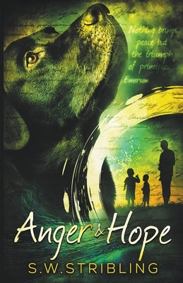Anger and Hope by Stribling, S. W.