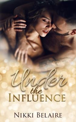 Under the Influence: A Second Chance Mafia Romance by Sullivan, Taylor