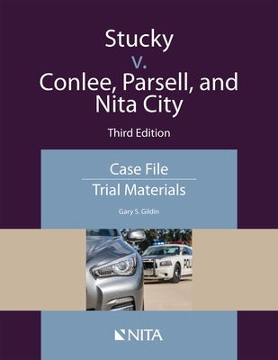 Stucky V. Conlee, Parsell, and Nita City: Case File, Trial Materials by Gildin, Gary S.