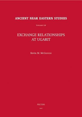 Exchange Relationships at Ugarit by McGeough, K.