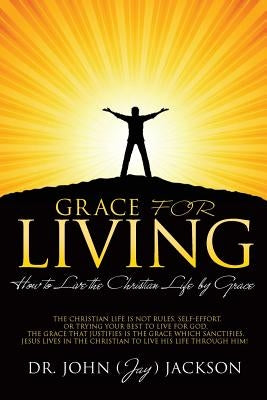 Grace for Living by Jackson, John (Jay)