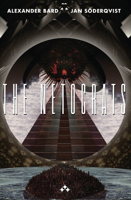 The Netocrats by Bard, Alexander