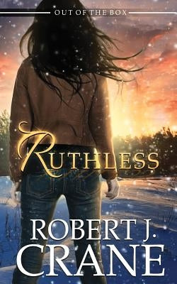 Ruthless by Crane, Robert J.