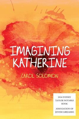Imagining Katherine by Solomon, Carol