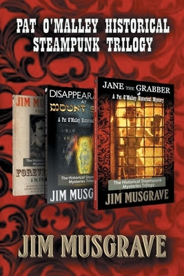 Pat O'Malley Historical Steampunk Trilogy by X, Graphicz