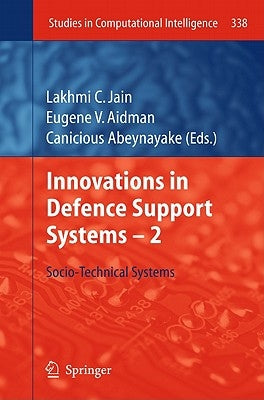 Innovations in Defence Support Systems - 2: Socio-Technical Systems by Jain, Lakhmi C.