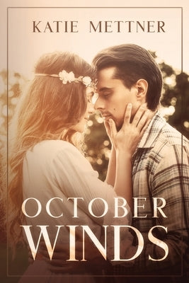 October Winds by Mettner, Katie