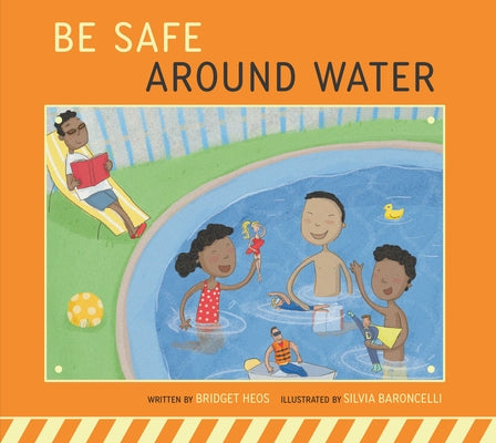 Be Safe Around Water by Heos, Bridget