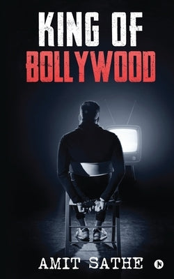 King of Bollywood by Amit Sathe