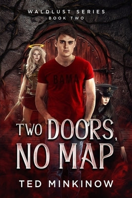 Two Doors, No Map: Book 2 of the Waldlust Series by Minkinow, Ted