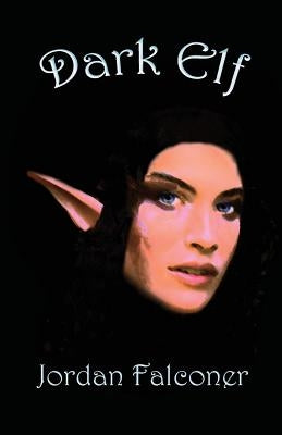 Dark Elf by Falconer, Jordan