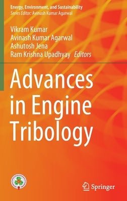 Advances in Engine Tribology by Kumar, Vikram