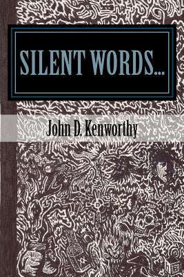 silent words... by Kenworthy, John D.