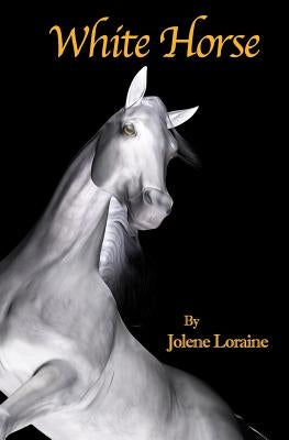 White Horse by Loraine, Jolene