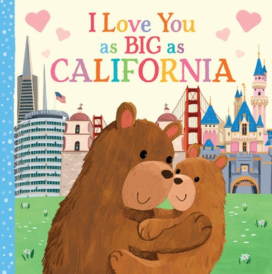 I Love You as Big as California by Rossner, Rose