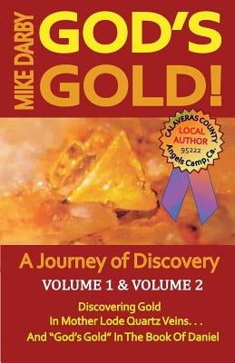 God's Gold!: A Journey of Discovery. Volume 1, and Volume 2. by Darby, Rob