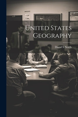 United States Geography by North, David S.