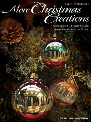 More Christmas Creations: Early Intermediate Level by Hal Leonard Corp