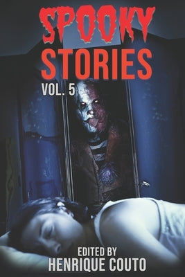 Spooky Stories: Demons, Monsters and Holiday Horrors! by Couto, Henrique