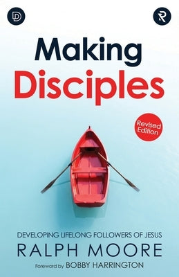 Making Disciples: Developing Lifelong Followers of Jesus by Harrington, Bobby