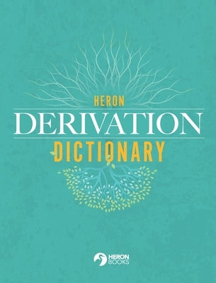 Heron Derivation Dictionary - Hardback by Books, Heron