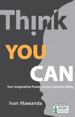 Think You Can by Mawanda, Ivan