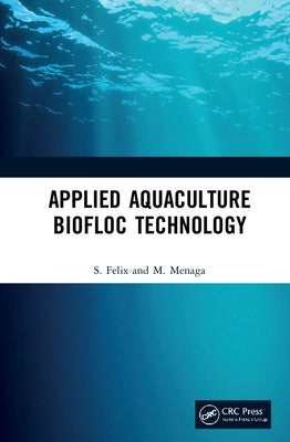 Applied Aquaculture Biofloc Technology by Felix, S.