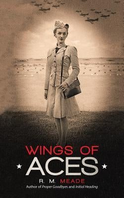 Wings of Aces by Meade, R. M.