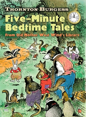 Thornton Burgess Five-Minute Bedtime Tales: From Old Mother West Wind's Library by Burgess, Thornton W.