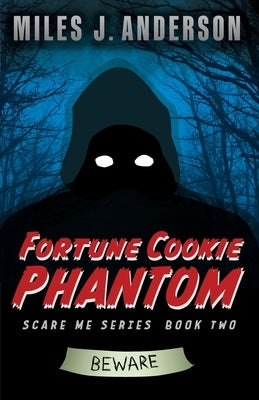 Fortune Cookie Phantom by Anderson, Miles J.
