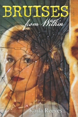 Bruises from Within by Rose, Jerlene
